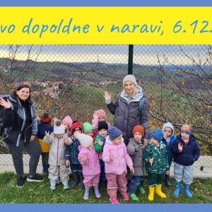 DOPOLDNE V NARAVI V SKUPINI MEDVEDKI DOPOLDNE V NARAVI V SKUPINI MEDVEDKI